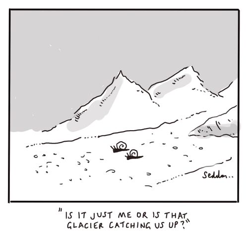 "Is it just me or is that glacier catching us up?"