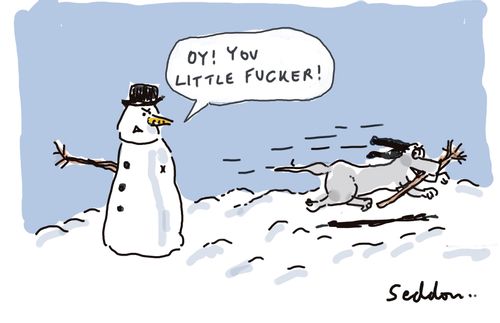 "Oi! You little fucker!"