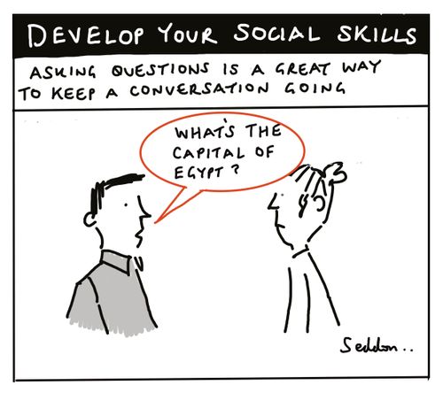 Develop Your Social Skills: Asking Questions is a Great Way to Keep a Conversation Going.