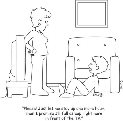 "Please! Just let me stay up one more hour. Then I promise I'll fall asleep right here in front of the TV."