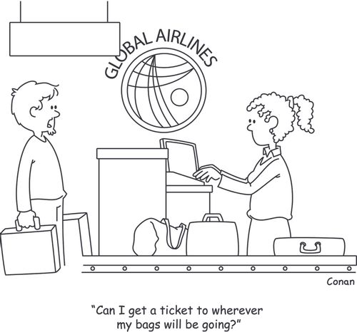 "Can I get a ticket to wherever my bags will be going?"