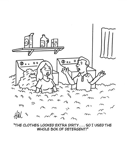 "The clothes looked extra dirty... so I used the whole box of detergent!"