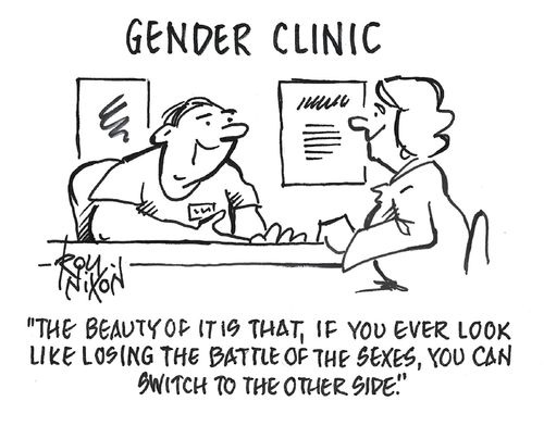 "The beauty of it is that, if you ever look like losing the battle of the sexes, you can switch to the other side."