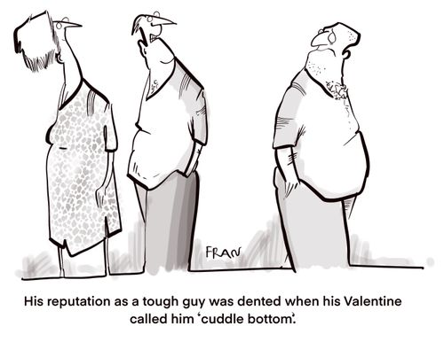 "His reputation as a tough guy was dented when his Valentine called him ‘cuddle bottom’."