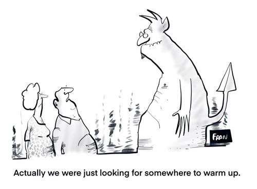 "Actually we were just looking for somewhere to warm up."