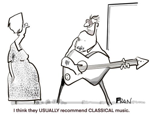 "I think they usually recommend classical music."