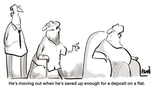 "He's moving out when he's saved up enough for a deposit on a flat."
