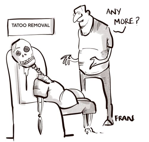 "Tattoo removal"   "Any more?"
