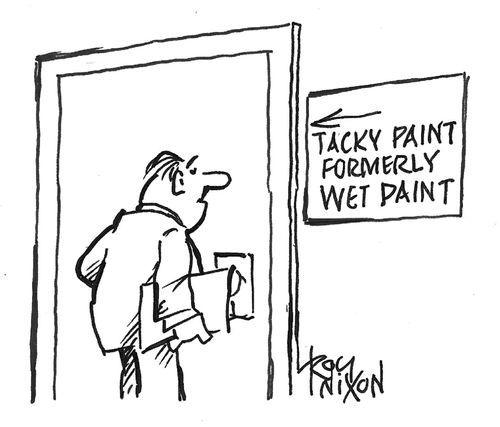 "Tacky paint formerly wet paint."