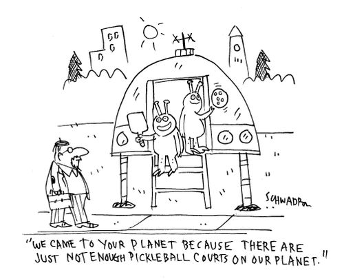 "We came to your planet because there are just not enough pickleball courts on our planet."