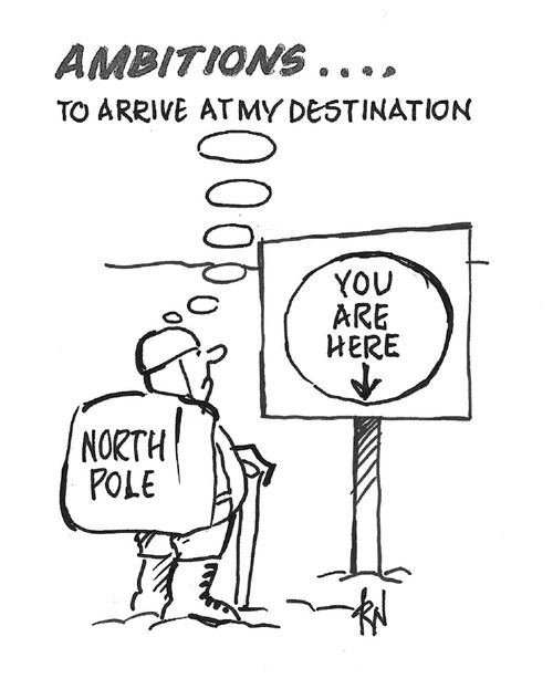 "Ambitions... to arrive at my destination."