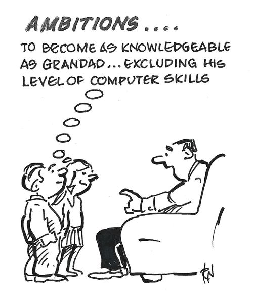 "Ambitions... to become as knowledgeable as Grandad... excluding his level of computer skills."