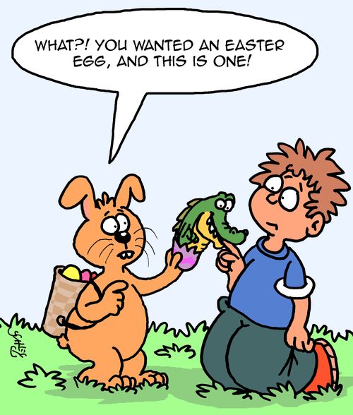 "What?! You wanted an Easter egg, and this is one!"