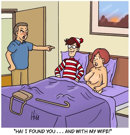 "Ha! I found you . . . and with my wife!"