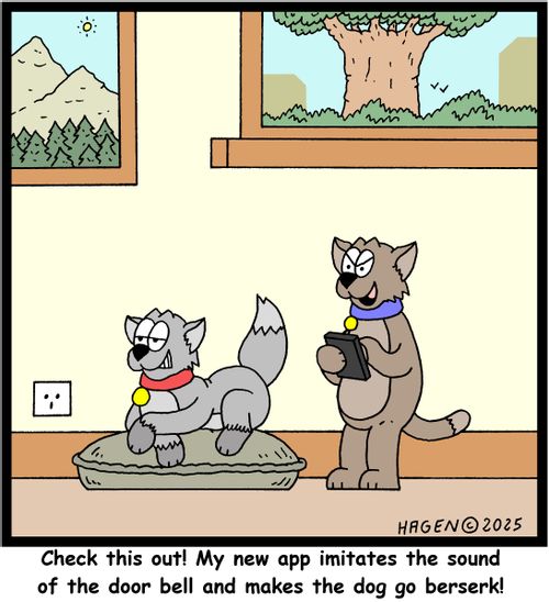 "Check this out! My ew app imitates the sound of the door bell and makes the dog go berserk."