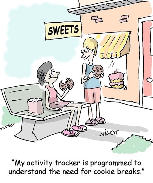 "My activity tracker is programmed to understand the need for cookie breaks."