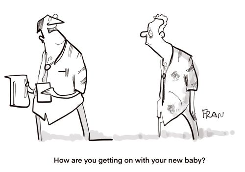 "How are you getting on with your new baby?"