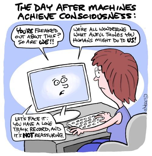 The Day After Machines Achieve Consciousness..