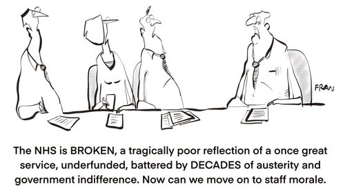 "The NHS is BROKEN, a tragically poor reflection of a once great service, underfunded, battered by decades of austerity and government indifference. Now can we move on to staff morale."