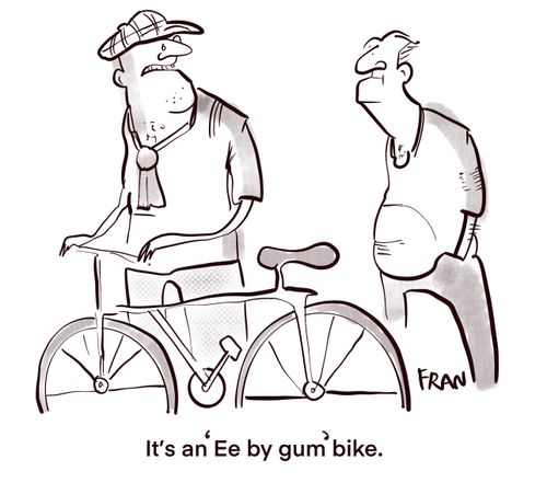 "It's an 'Ee by gum' bike."