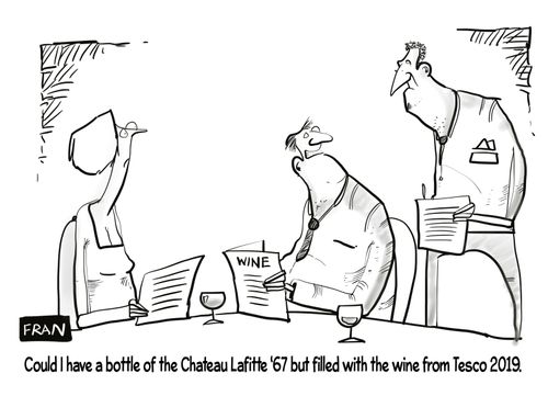 "Could I have a bottle of the Chateau Lafitte '67 but filled with the wine from Tesco 2019."
