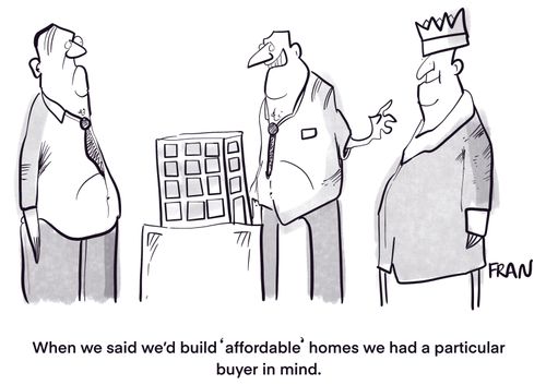 "When we said we'd build 'affordable' homes we had a particular buyer in mind."