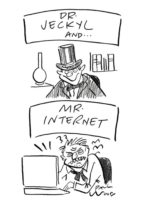 "Dr. Jeckyl and... Mr. Internet"