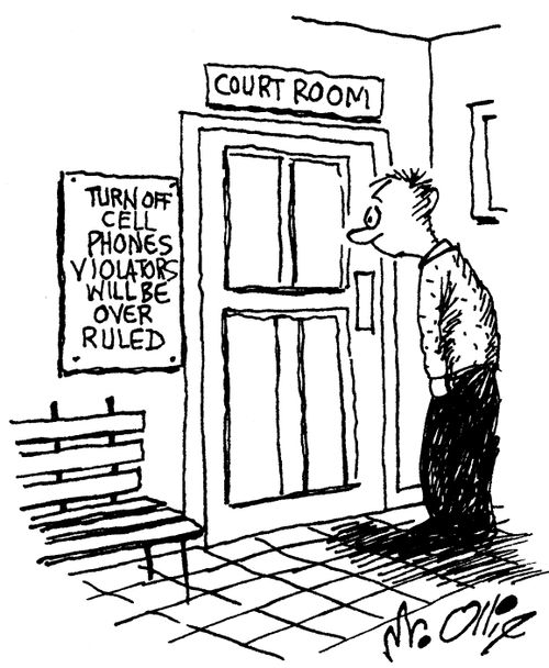 "Turn off cell phones violators will be over ruled."