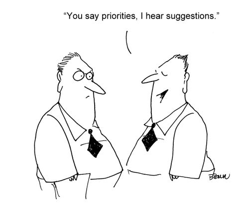 "You say priorities, I hear suggestions."