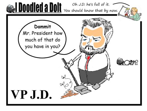 "Oh J.D. he's full of it. You should know that by now."  "Dammit Mr. President how much of that do you have in you?"