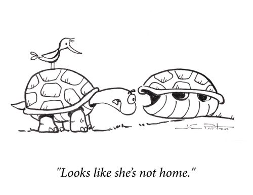"Looks like she's not home."