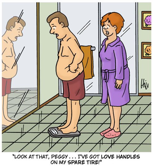 "Look at that, Peggy... I've got love handles on my spare tire!"
