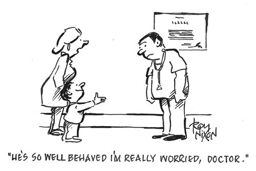 "He's so well behaved I'm really worried, doctor."
