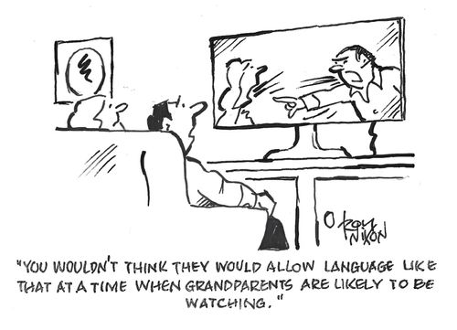 "You wouldn't think they would allow language like that at a time when grandparents are likely to be watching."