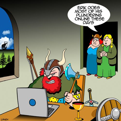 "Erik does most of his plundering online these days"