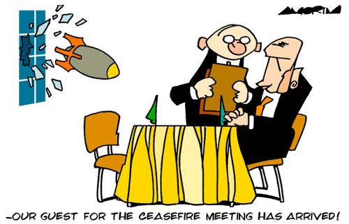 "Our guest for the ceasefire meeting has arrived!"
