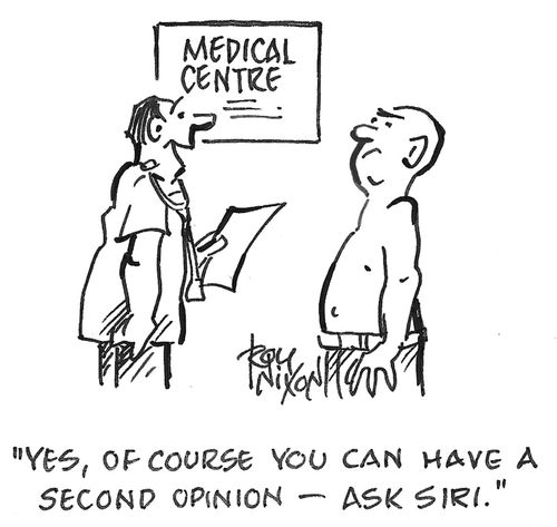 "Yes, of course you can have a second opinion — ask Siri."