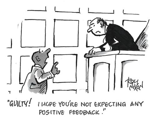 "Guilty! I hope you're not expecting any positive feedback."