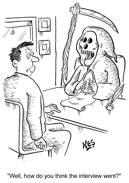 "Well, how do you think the interview went?"