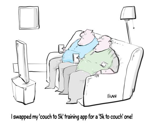 "I swapped my 'couch to 5k' training app for a '5k to couch' one!"