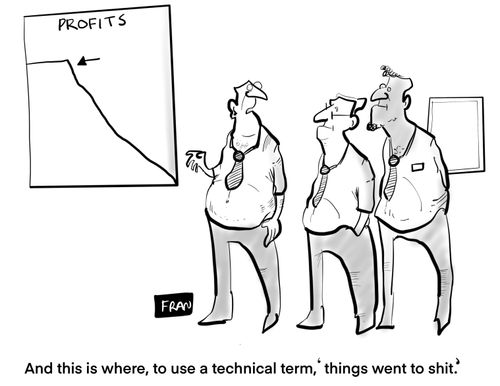 "And this is where, to use a technical term, 'things went to shit.'"