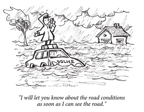 "I will let you know about the road conditions as soon as I can see the road."