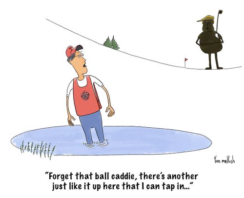 "Forget that ball caddie, there's another just like it up here that I can tap in...."