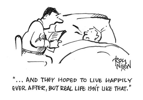 "And they hoped to live happily ever after, but real life isn't like that."