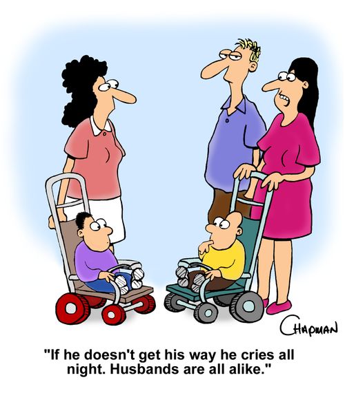"If he doesn't get his way he cries all night. Husbands are all alike."