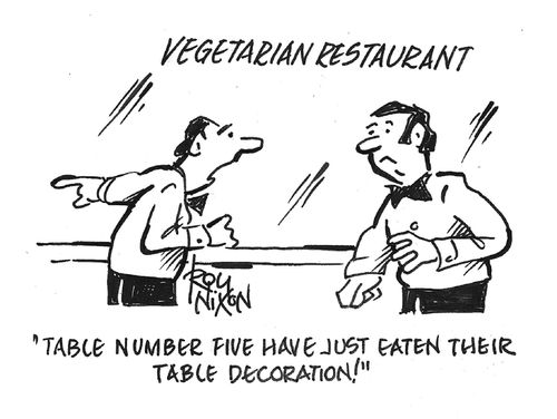 "Table number five have just eaten their table decoration!"