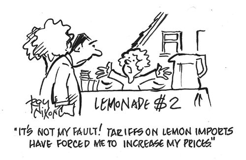 "It's not my fault! Tariffs on lemon imports have forced me to increase my prices."