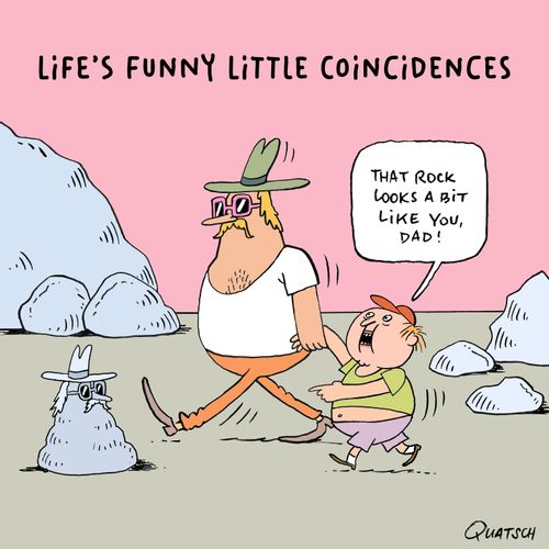 "That rock looks a bit like you, dad!"