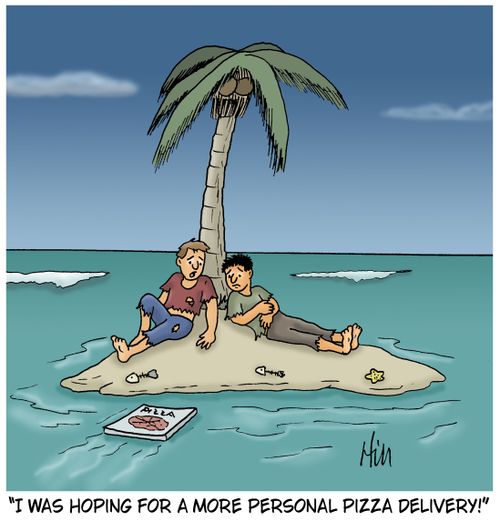 "I was hoping for a more personal pizza delivery!"
