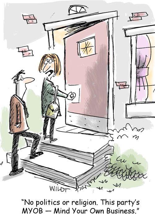 "No politics or religion. This party’s MYOB — Mind Your Own Business."